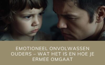 Emotioneel onvolwassen ouders