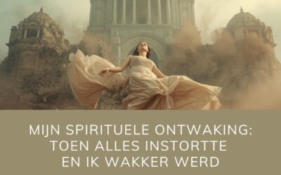 Mijn spirituele ontwaking: toen alles instortte en ik wakker werd