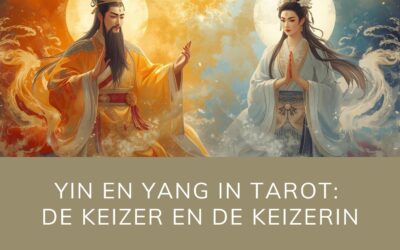 Yin en Yang in tarot: De Keizer en De Keizerin