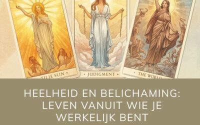 Heelheid en belichaming: leven vanuit wie je werkelijk bent